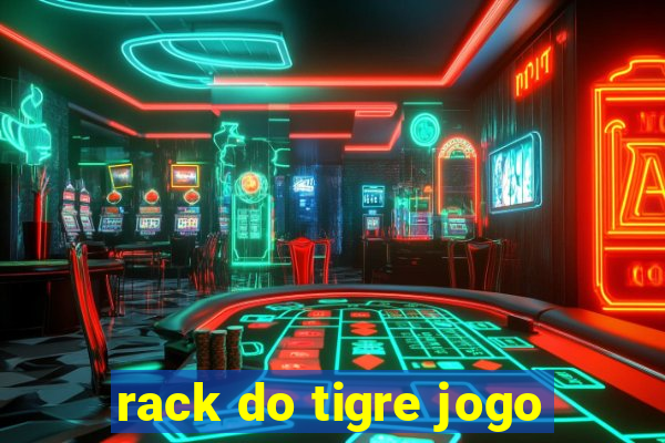 rack do tigre jogo